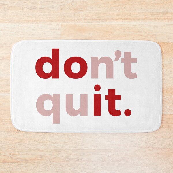 Item preview, Do It, Don’t Quit  designed and sold by So Witcasm ?.