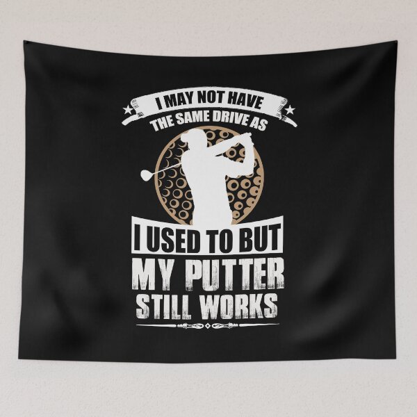 Item preview, My putter still works - Funny golf lover Gift designed and sold by Teenation9.