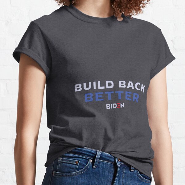 build back better tee shirt