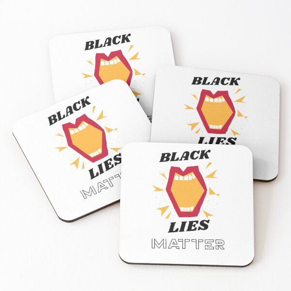 Item preview, Black Lies Matter  designed and sold by CarpeDiemLife.
