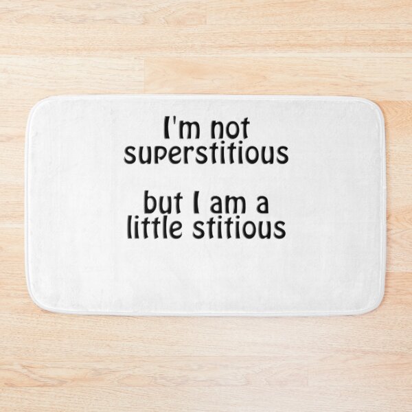 Item preview, I'm not superstitious  but I am a little stitious designed and sold by afternoontees.