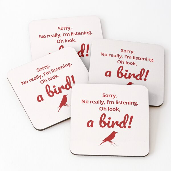 Item preview, Sorry. No really I’m listening. Oh look, a bird gift idea for birders  designed and sold by JokeGysen.