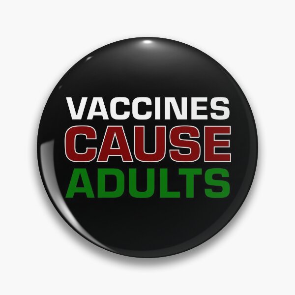 Item preview, Vaccines Cause Adults designed and sold by Dalekboy.