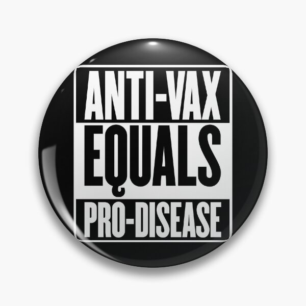 Item preview, Anti-Vax Equals Pro-Disease designed and sold by Dalekboy.
