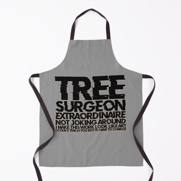 Item preview, Tree Surgeon Extraordinaire designed and sold by TeamMasa.