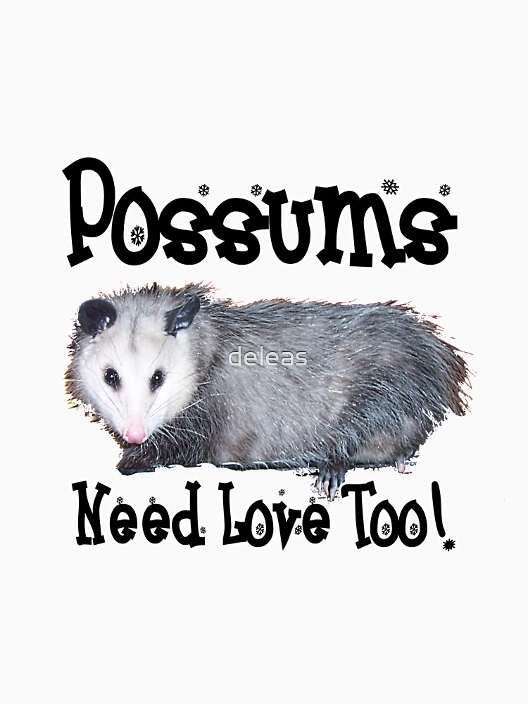 "Possums Need Love Too" Unisex T-Shirt by deleas | Redbubble