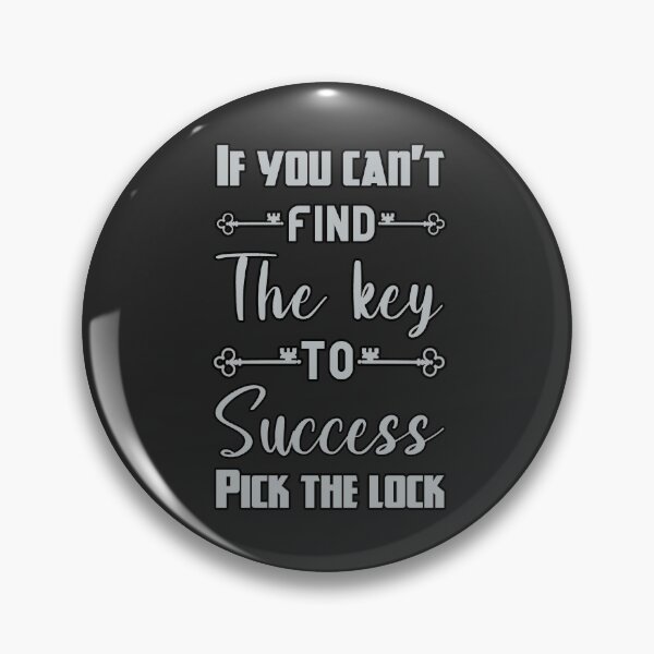 Item preview, If You Can't Find the Key to Success designed and sold by headshote.