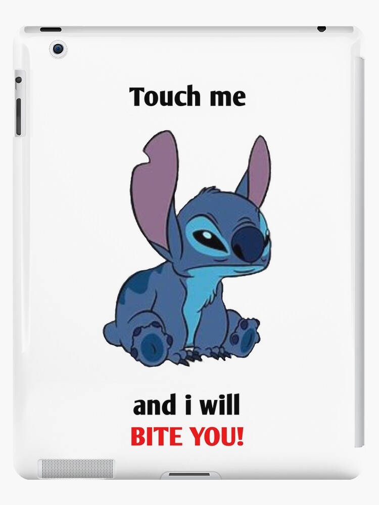 Stitch - touch me and i will bite you\