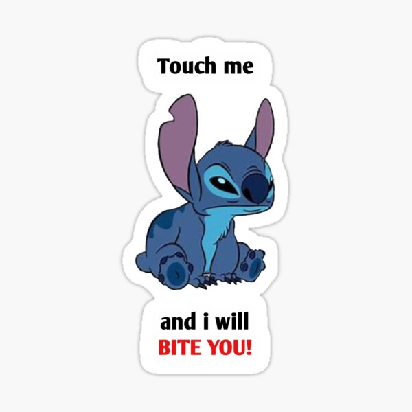 Stitch Touch Me And I Will Bite You Sticker For Sale By