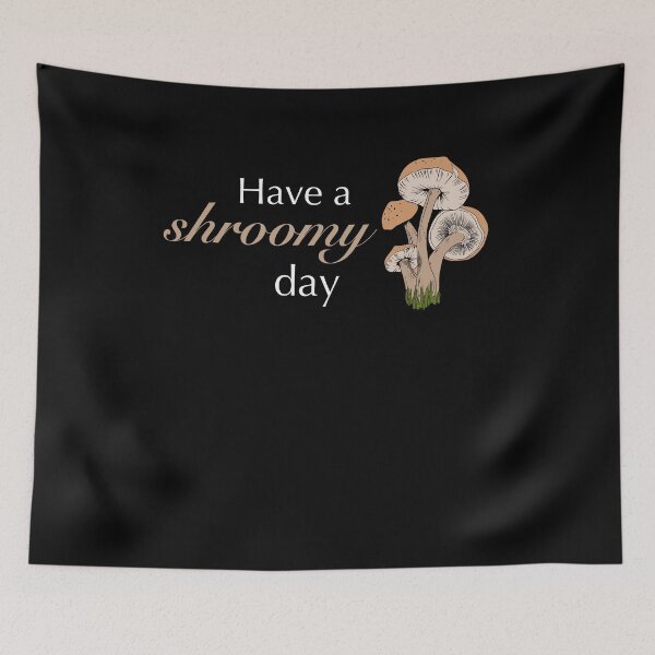 Item preview, Have a SHROOMY day | Mushroom picker looking for mushroom picking designed and sold by ro83land.