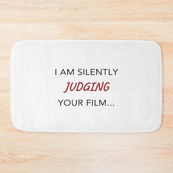 Item preview, I Am Silently Judging Your Film... designed and sold by The Editor's Soft-Wear.
