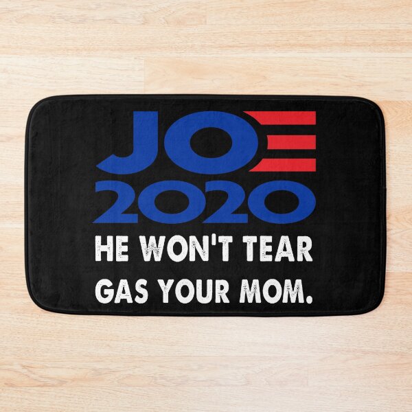 Item preview, Biden 2020 He Won't Tear Gas Your Mom designed and sold by Kathrine2302.