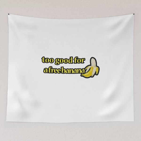 Item preview, Too Good For A Free Banana Stickers designed and sold by YA45 Store.