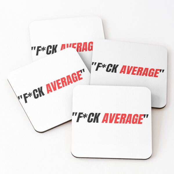 Item preview, Fuck Average designed and sold by Icon04.