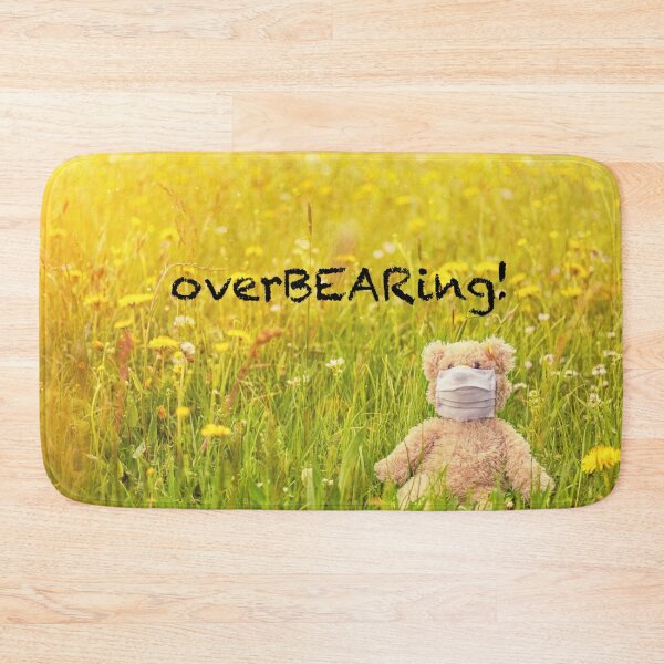 Item preview, Bears OverBEARing! Teddy bear wearing face mask funny slogan pun quote designed and sold by Julieford.