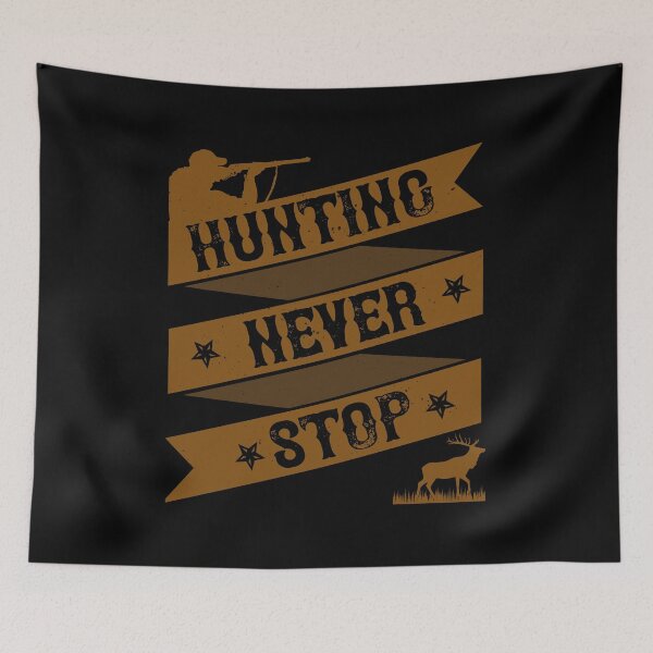 Item preview, Hunting Never Stop designed and sold by GoodVibeDesign.