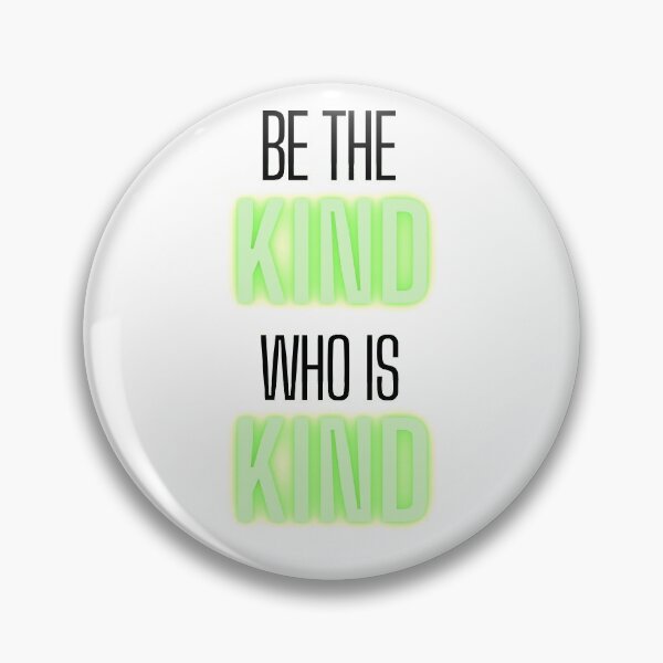 Item preview, Be the kind who is kind quote designed and sold by OneTimeEngineer.