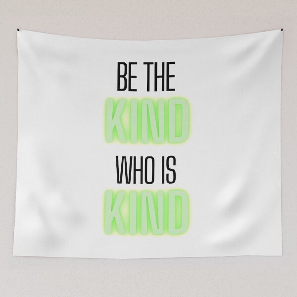 Item preview, Be the kind who is kind quote designed and sold by OneTimeEngineer.