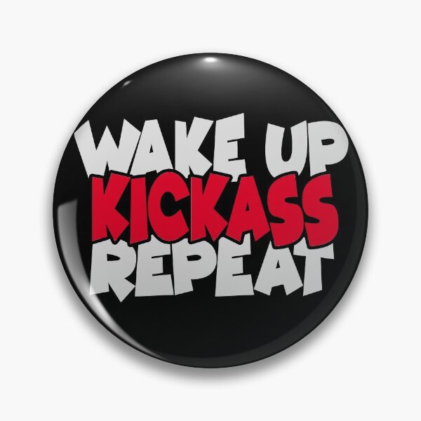 Item preview, Wake up, Kickass, Repeat designed and sold by OzyManDiaS90.