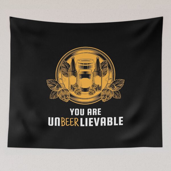 Item preview, YOU ARE UNBEERLIEVABLE designed and sold by cofera.