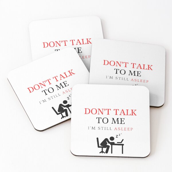 Item preview, Don't Talk To Me, I'm Asleep designed and sold by Icon04.