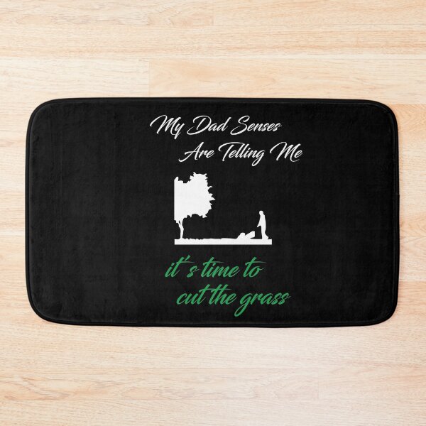 Item preview, My Dad Senses Are Telling Me it's time to cut the grass, Funny Mens Grass Cutting Gift designed and sold by alikassi.