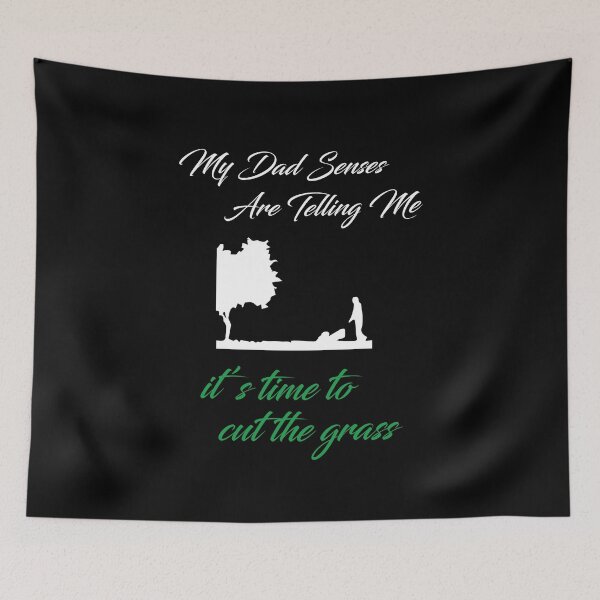 Item preview, My Dad Senses Are Telling Me it's time to cut the grass, Funny Mens Grass Cutting Gift designed and sold by alikassi.