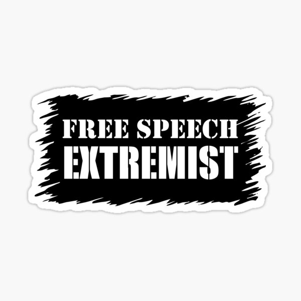 Free Speech Extremist Stickers and T-Shirts Sticker