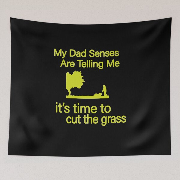 Item preview, My Dad Senses Are Telling Me it's time to cut the grass, Funny Mens Grass Cutting Gift  designed and sold by alikassi.
