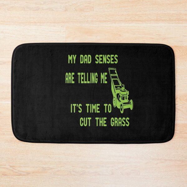 Item preview, My Dad Senses Are Telling Me it's time to cut the grass, Funny Mens Grass Cutting Gift  designed and sold by alikassi.