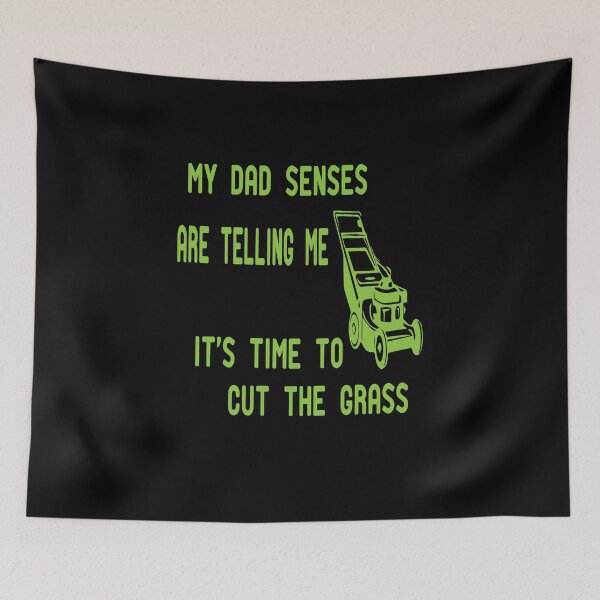 Item preview, My Dad Senses Are Telling Me it's time to cut the grass, Funny Mens Grass Cutting Gift  designed and sold by alikassi.