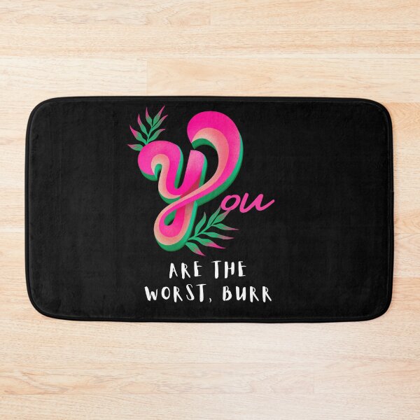 Item preview, You Are the Worst Burr.  designed and sold by shirtdan.