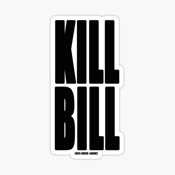 Matar a Bill Pegatina