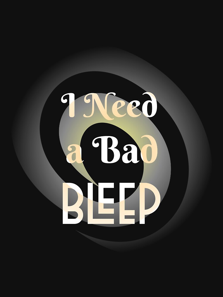 I need a bad bleep online hoodie