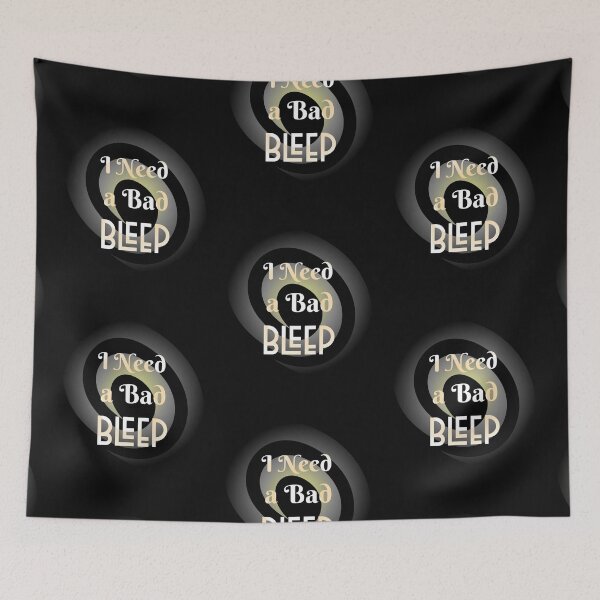 Item preview, I Need a Bad Bleep. designed and sold by shirtdan.