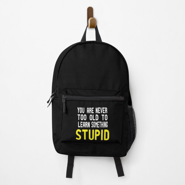 Item preview, You Are Never Too Old To Learn Something Stupid .Cute funny and inspirational tee design designed and sold by alikassi.