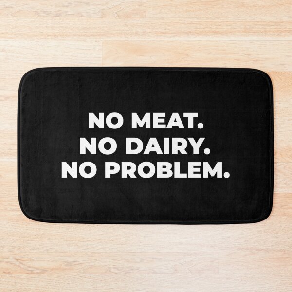 Item preview, No Meat. No Dairy. No Problem. designed and sold by azmndesigns.