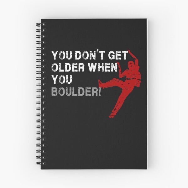 Item preview, Kopie von You don´t get older when you Boulder designed and sold by Shirtstar1.