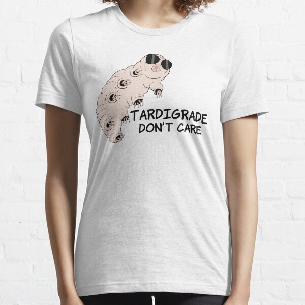 Tardigrade Don't Care Essential T-Shirt