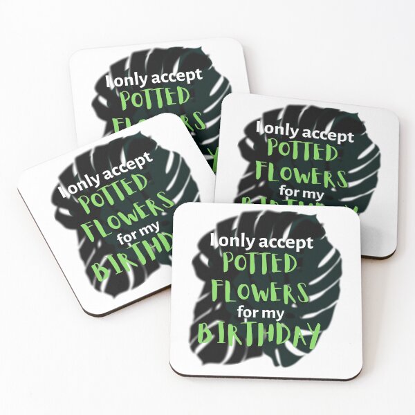Item preview, I only accept potted flowers for my birthday designed and sold by NinaBetterNot.