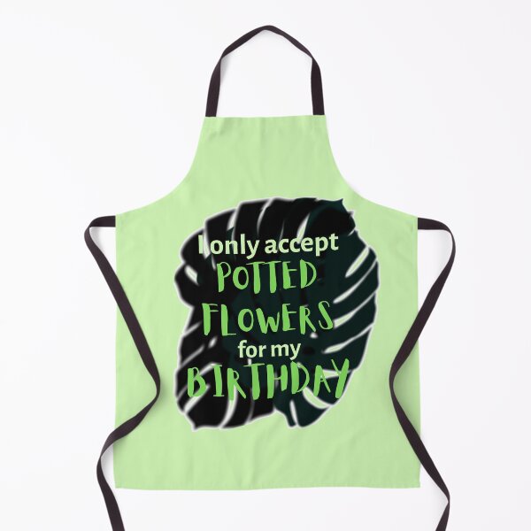 Item preview, I only accept potted flowers for my birthday designed and sold by NinaBetterNot.