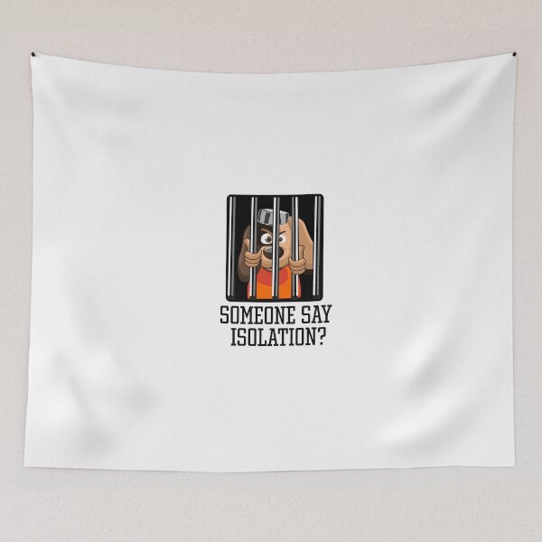 Item preview, SOMEONE SAY ISOLATION? designed and sold by PoochiePooch.