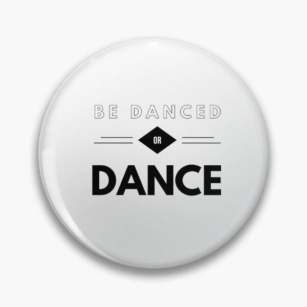 Item preview, Be danced or Dance - Black designed and sold by 8-COUNT Co. Clothing.