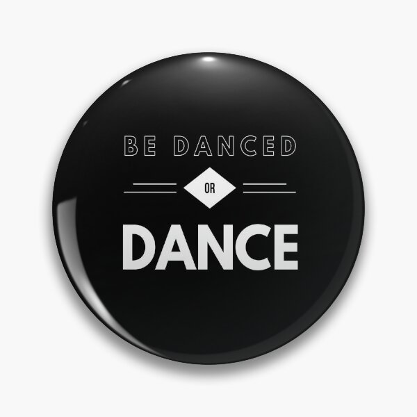 Item preview, Be danced or Dance - White designed and sold by 8-COUNT Co. Clothing.