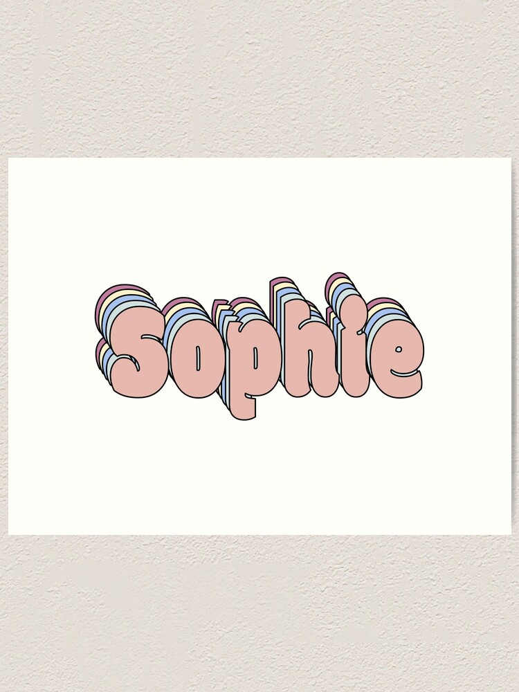 Sophie Name Art Print By Ashleymanheim Redbubble