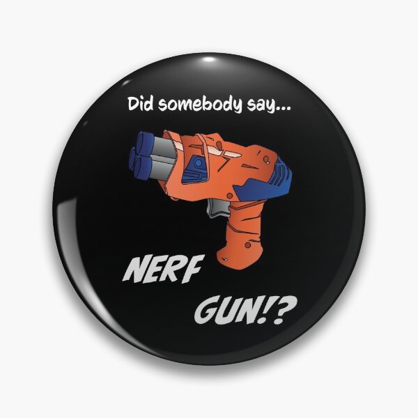 Item preview, Did somebody say nerf gun - Nerf War - Nerf battle gun / blaster designed and sold by LookFrog.