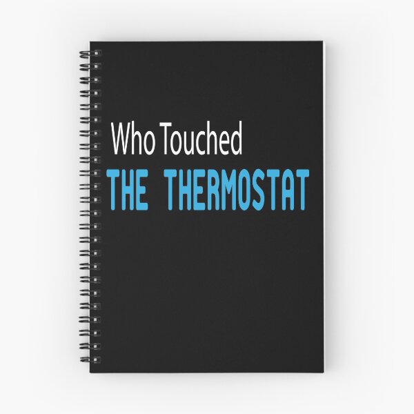 Item preview,  who touched the thermostat ,funny shirts,thermostat,who designed and sold by alikassi.
