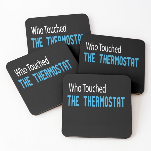 Item preview,  who touched the thermostat ,funny shirts,thermostat,who designed and sold by alikassi.