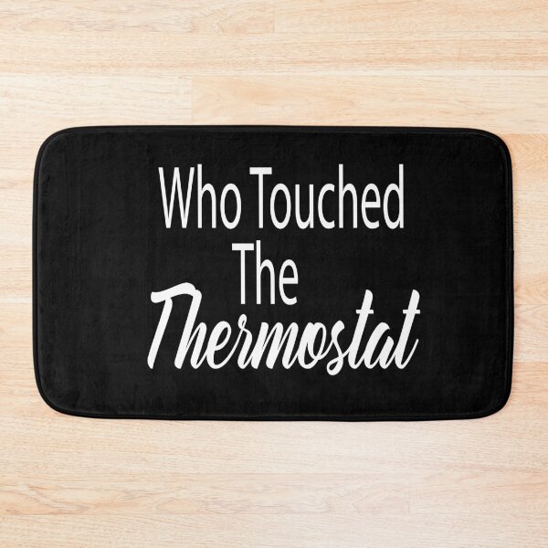 Item preview, who touched the thermostat  designed and sold by alikassi.
