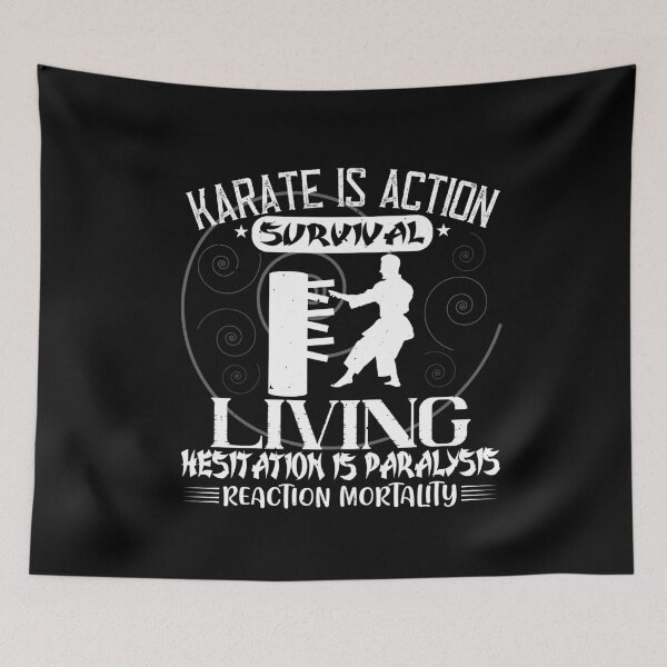 Item preview, Karate is action survival living hesitation is paralysis reaction mortality designed and sold by teamph.